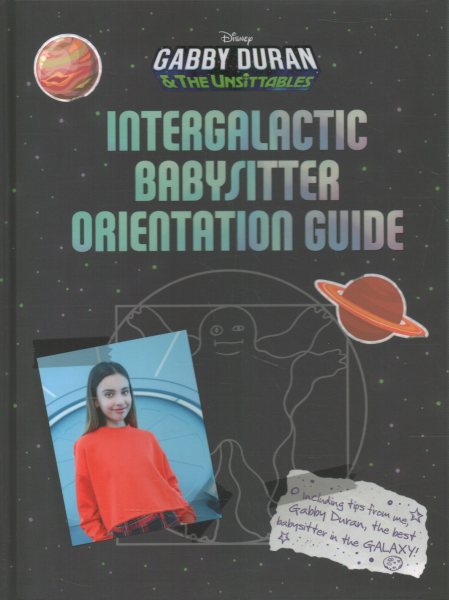 Gabby Duran's Intergalactic Babysitter Orientation Guide (Gabby Duran & the Unsittables) cover