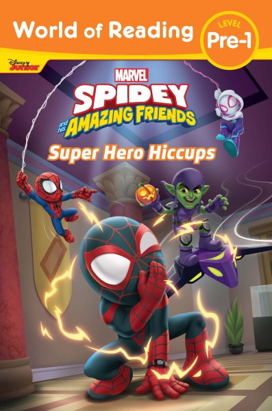 World of Reading: Spidey and His Amazing Friends Super Hero Hiccups cover