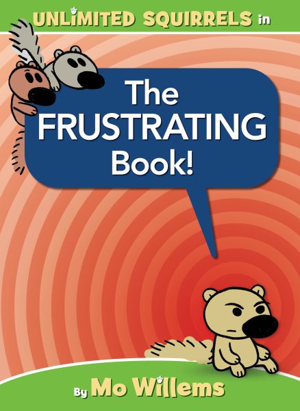 The FRUSTRATING Book! (Unlimited Squirrels) cover
