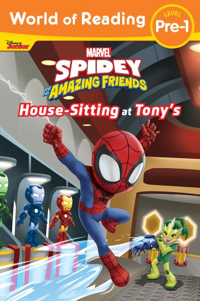 World of Reading: Spidey and His Amazing Friends: Housesitting at Tony's cover