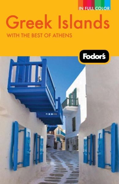 Fodor's Greek Islands, 2nd Edition: With Great Cruises and the Best of Athens (Full-color Travel Guide) cover
