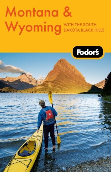Fodor's Montana & Wyoming, 4th Edition: with the South Dakota Black Hills (Travel Guide) cover