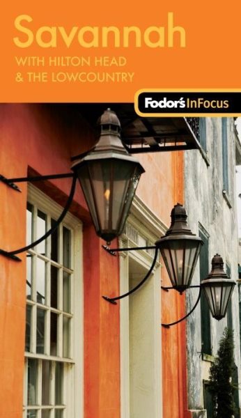 Fodor's In Focus Savannah: with Hilton Head & The Lowcountry (Travel Guide) cover