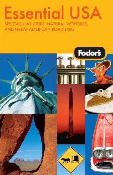 Fodor's Essential USA, 1st Edition: Spectacular Cities, Natural Wonders, and Great American Road Trips (Travel Guide) cover