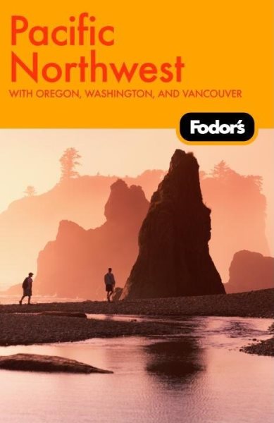 Fodor's Pacific Northwest, 17th Edition (Travel Guide) cover