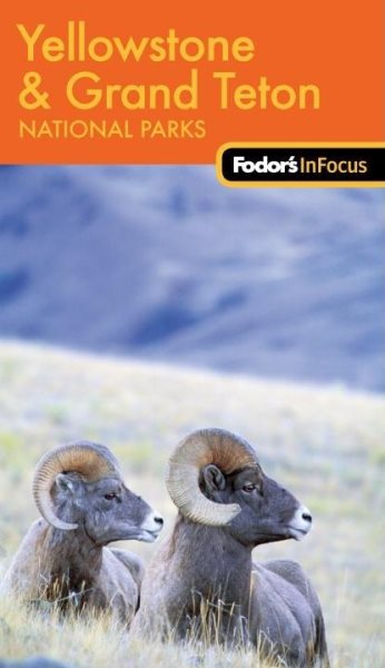 Fodor's In Focus Yellowstone & Grand Teton National Parks, 1st Edition (Travel Guide) cover