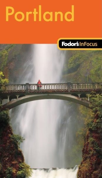Fodor's In Focus Portland, 1st Edition (Travel Guide) cover