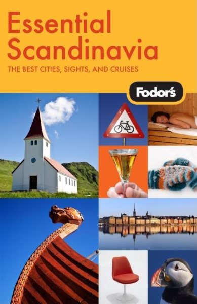 Fodor's Essential Scandinavia, 1st Edition: The Best Cities, Sights, and Cruises (Travel Guide) cover