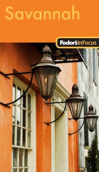 Fodor's In Focus Savannah, 1st Edition: with Hilton Head & The Lowcountry (Travel Guide) cover