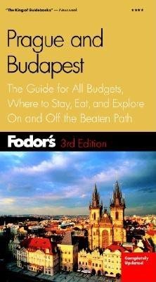 Fodor's Prague and Budapest, 3rd Edition: The Guide for All Budgets, Where to Stay, Eat, and Explore On and Off the Beaten Path (Travel Guide) cover