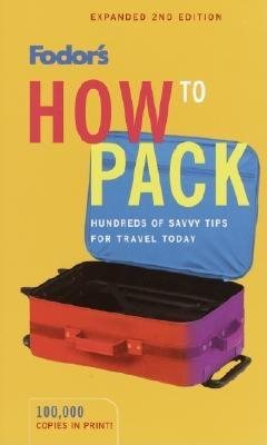 Fodor's How to Pack, 2nd Edition (Travel Guide) cover