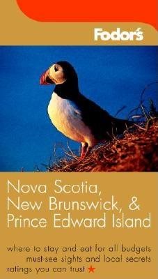 Fodor's Nova Scotia, New Brunswick, and Prince Edward Island, 8th Edition (Travel Guide) cover