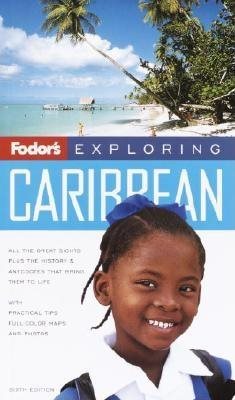 Fodor's Exploring the Caribbean, 6th Edition (Exploring Guides) cover