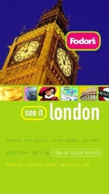Fodor's See It London, 1st Editon (Full-color Travel Guide)