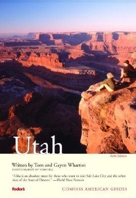 Compass American Guides: Utah, 6th Edition (Full-color Travel Guide, 6)