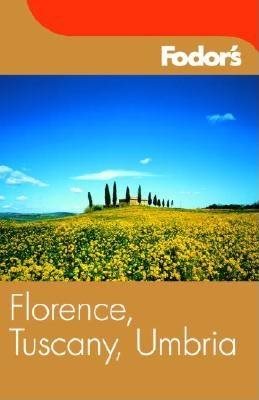 Fodor's Florence, Tuscany, Umbria, 7th Edition (Travel Guide) cover
