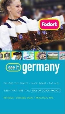 Fodor's See It Germany, 1st Edition (Full-color Travel Guide) cover