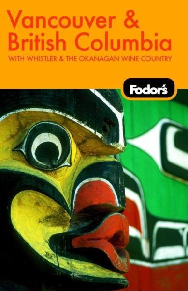 Fodor's Vancouver and British Columbia, 5th Edition (Travel Guide) cover