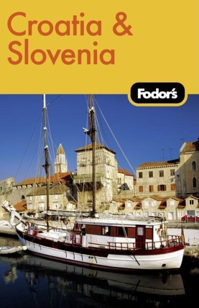 Fodor's Croatia and Slovenia, 1st Edition (Fodor's Gold Guides) cover