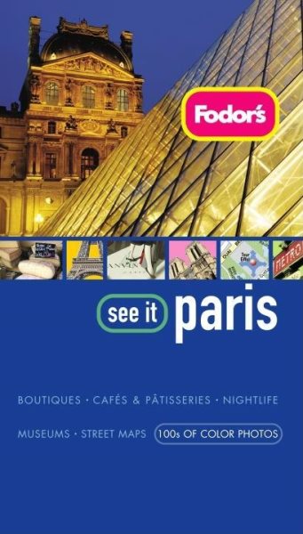 Fodor's See It Paris, 2nd Edition (Full-color Travel Guide) cover