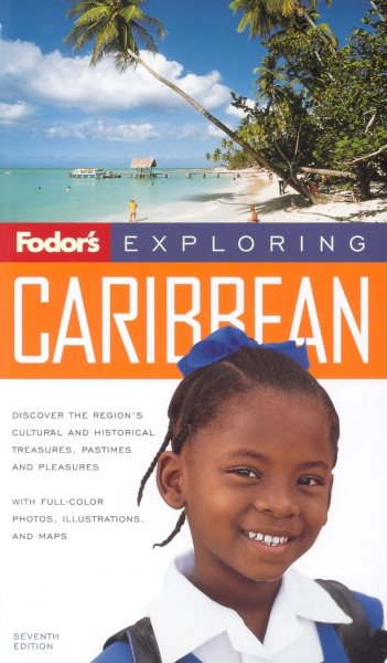 Fodor's Exploring the Caribbean, 7th Edition (Exploring Guides) cover
