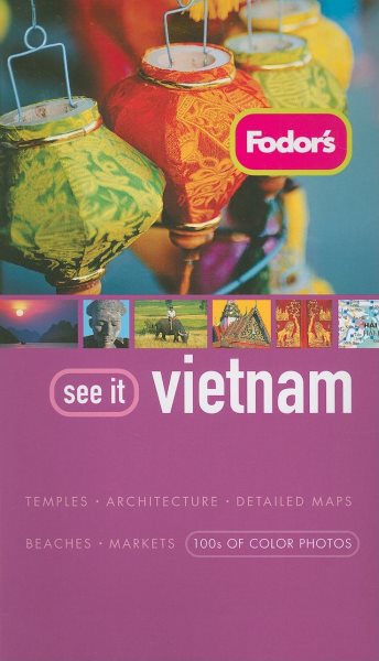 Fodor's See It Vietnam, 2nd Edition (Full-color Travel Guide)