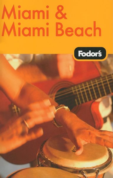 Fodor's Miami & Miami Beach, 6th Edition (Travel Guide)