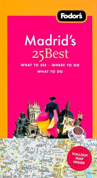 Fodor's Madrid's 25 Best, 4th Edition (Full-color Travel Guide)