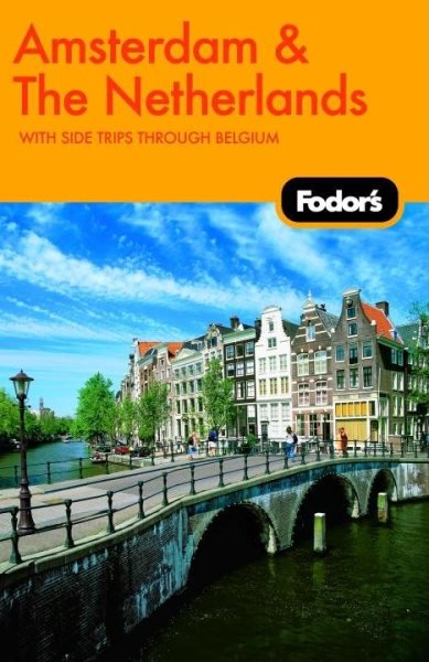 Fodor's Amsterdam & The Netherlands, 1st Edition: With Side Trips through Belgium (Travel Guide) cover