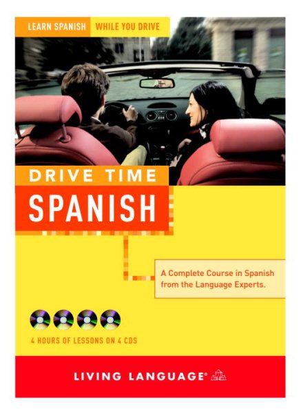 Drive Time: Spanish (CD): Learn Spanish While You Drive (All-Audio Courses) cover