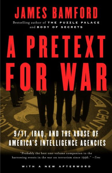 A Pretext for War: 9/11, Iraq, and the Abuse of America's Intelligence Agencies cover