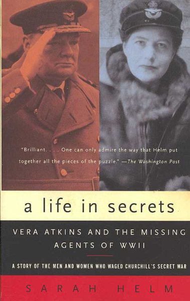 A Life in Secrets: Vera Atkins and the Missing Agents of WWII cover