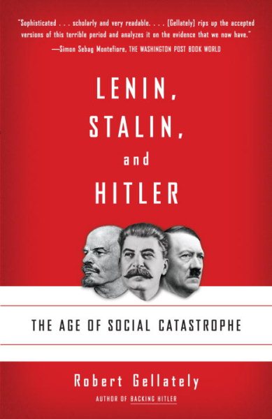 Lenin, Stalin, and Hitler: The Age of Social Catastrophe cover