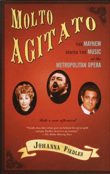 Molto Agitato: The Mayhem Behind the Music at the Metropolitan Opera cover