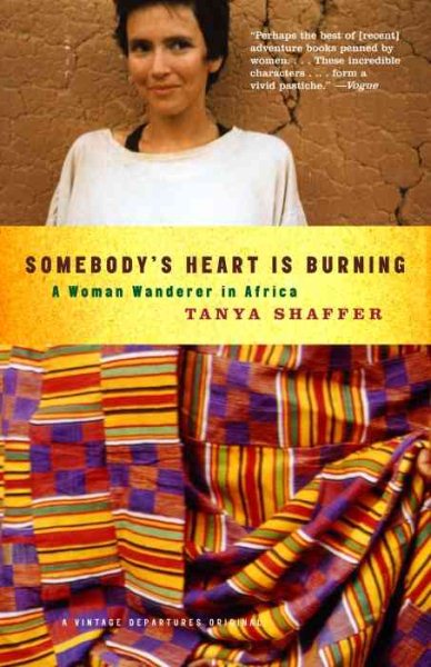 Somebody's Heart Is Burning: A Woman Wanderer in Africa cover