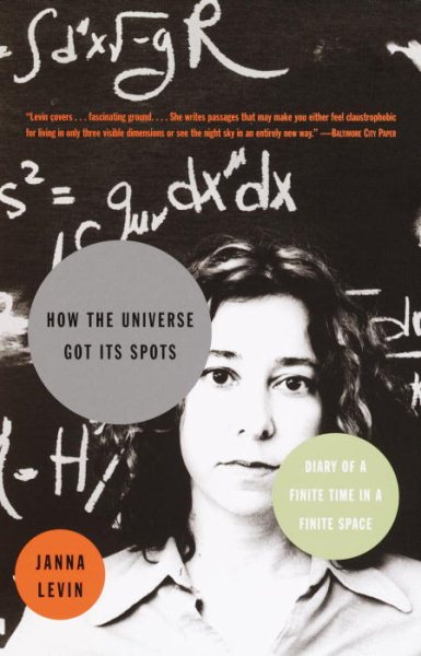 How the Universe Got Its Spots: Diary of a Finite Time in a Finite Space cover