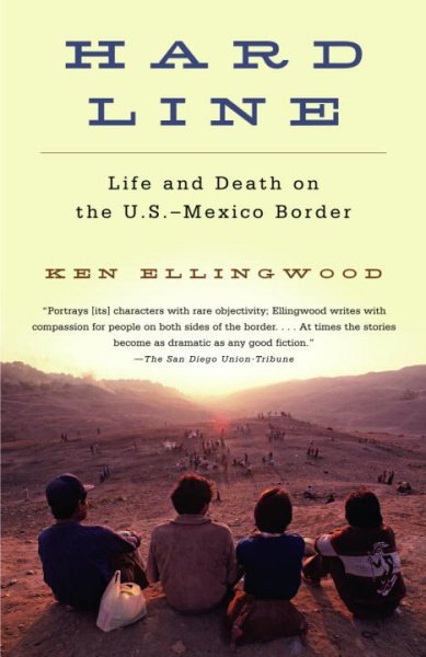 Hard Line: Life and Death on the US-Mexico Border