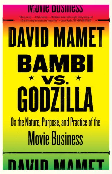 Bambi vs. Godzilla: On the Nature, Purpose, and Practice of the Movie Business cover