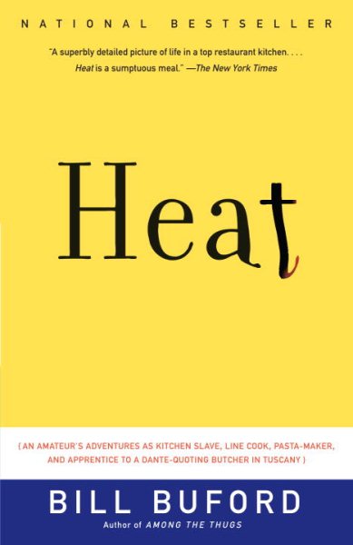 Heat: An Amateur's Adventures as Kitchen Slave, Line Cook, Pasta-Maker, and Apprentice to a Dante-Quoting Butcher in Tuscany cover