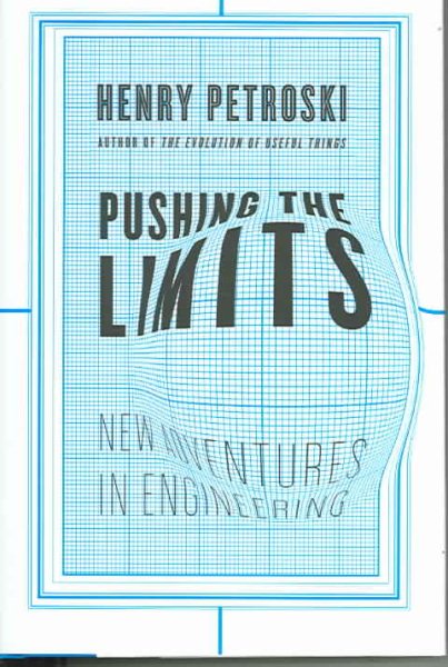 Pushing the Limits: New Adventures in Engineering cover