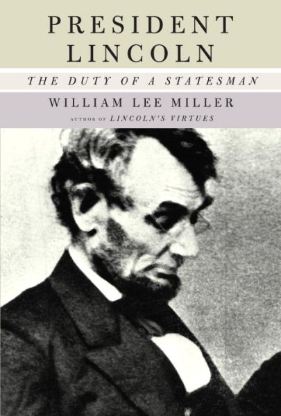 President Lincoln: The Duty of a Statesman cover
