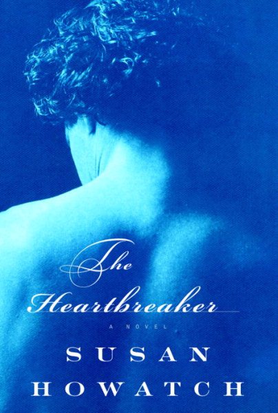 The Heartbreaker (Howatch, Susan) cover