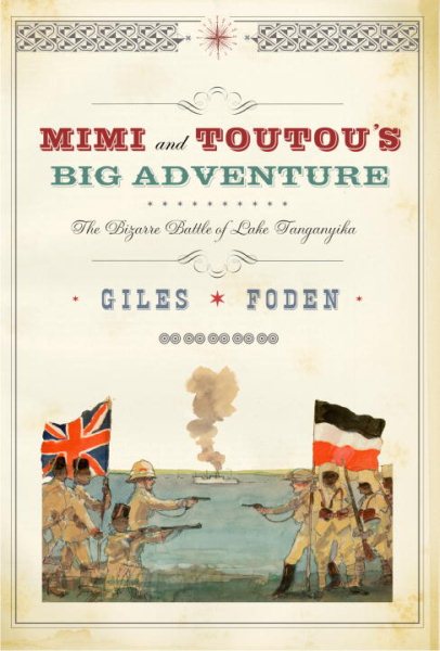 Mimi and Toutou's Big Adventure: The Bizarre Battle of Lake Tanganyika cover
