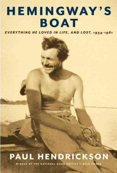Hemingways Boat: Everything He Loved in Life, and Lost, 1934 - 1961 cover