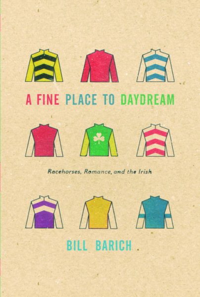 A Fine Place to Daydream: Racehorses, Romance, and the Irish cover