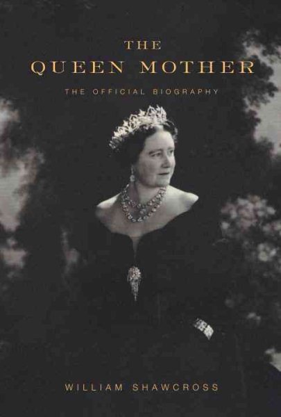 The Queen Mother: The Official Biography cover