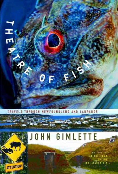 Theatre of Fish: Travels Through Newfoundland and Labrador cover