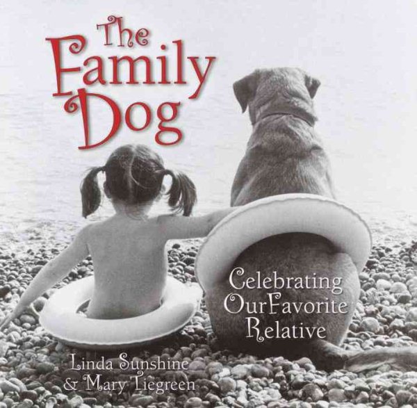 The Family Dog: Celebrating Our Favorite Relative cover