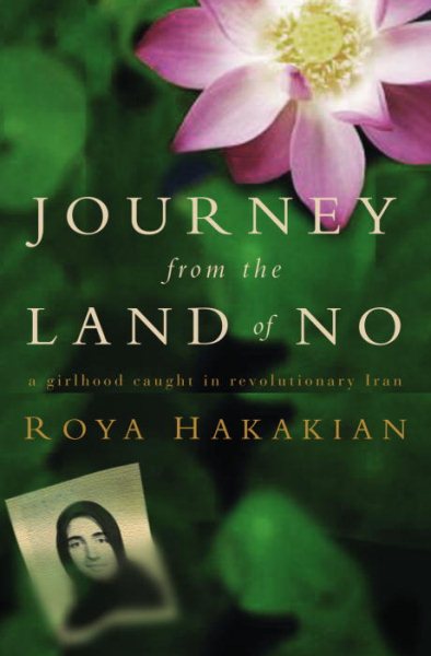 Journey from the Land of No: A Girlhood Caught in Revolutionary Iran cover