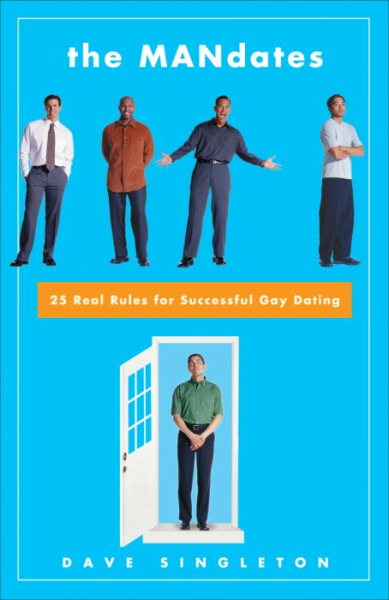 The Mandates: 25 Real Rules for Successful Gay Dating cover